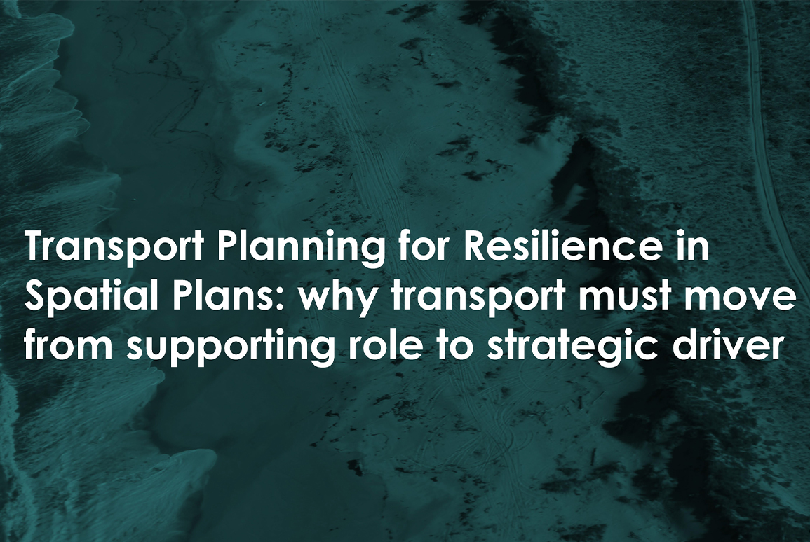 Be Bold: Transport Planning for Resilience in Spatial Plans